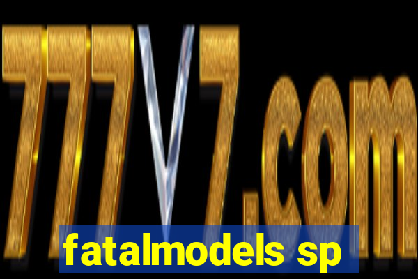 fatalmodels sp